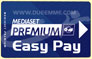 MEDIASET
PREMIUM  
EASY PAY  